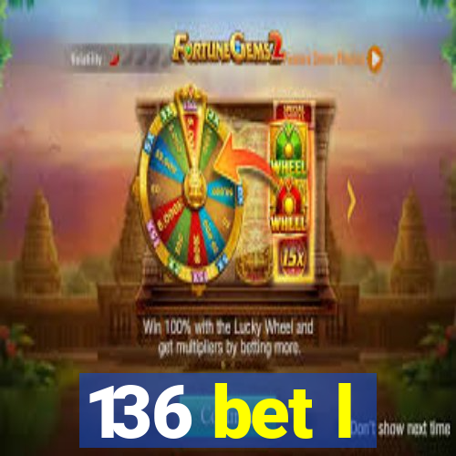 136 bet l